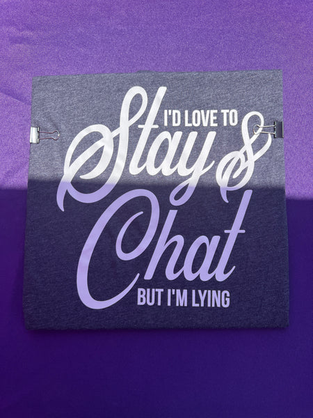 Size L - Stay and Chat - Bella Canvas Dark Heather Gray
