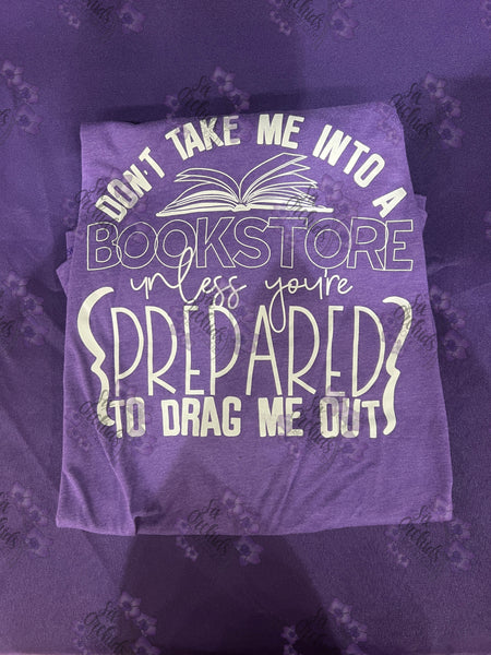 Size L - Don’t Take Me to a Bookstore - Next Level Purple Rush