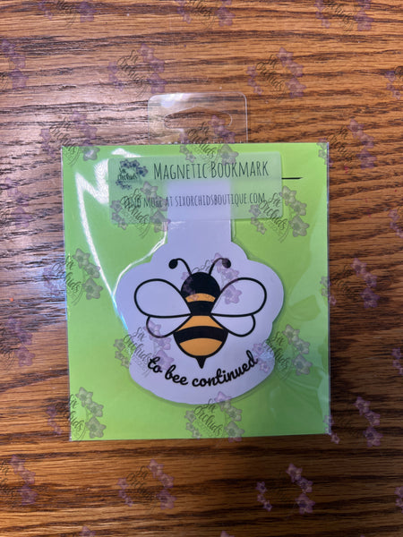 To Bee Continued 2 Magnetic Bookmark