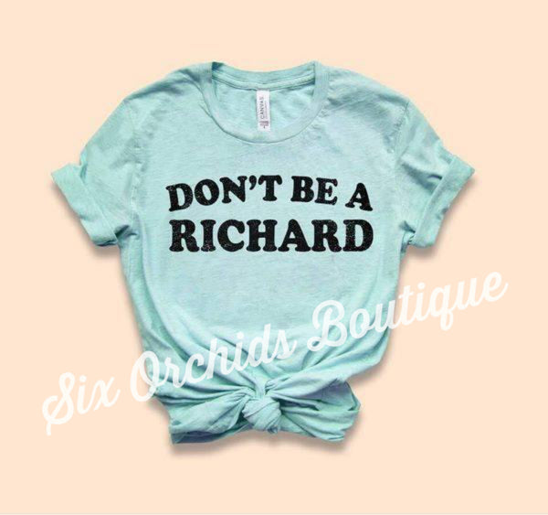 Don’t Be a Richard