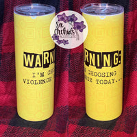 Choosing Violence Tumbler