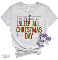 Most Likely to Sleep All Christmas Day