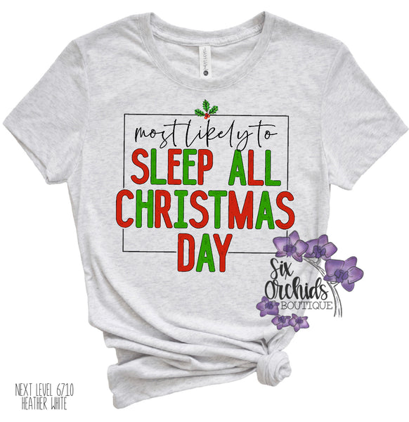 Most Likely to Sleep All Christmas Day