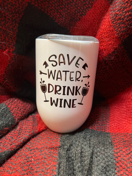 Save Water Wine Tumbler